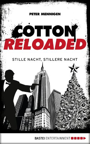 [Cotton Reloaded 39] • Stille Nacht, stillere Nacht